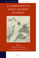 A Companion to Early Modern Istanbul 9004444920 Book Cover