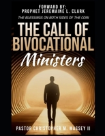 The Call of Bivocational Ministers: The Blessings on Both Sides of the Coin B0FMP4CVYT Book Cover