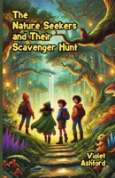 The Nature Seekers and Their Scavenger Hunt 1300196602 Book Cover