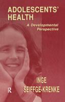 Adolescents' Health: A Developmental Perspective 0805818391 Book Cover
