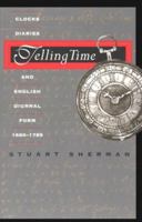 Telling Time: Clocks, Diaries, and English Diurnal Form, 1660-1785 0226752771 Book Cover