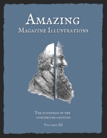 Amazing Magazine Illustrations: The Funnyman of the nineteenth-century. Volumen III B08P1H4KWH Book Cover