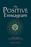 The Positive Enneagram: A New Approach to the Nine Personality Types 0982479204 Book Cover