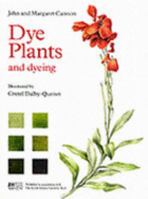Dye Plants & Dyeing 071366374X Book Cover