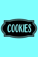 Cookies: A Humorous Blank Recipe Book To Track All Of Your Precious Recipes Perfect Gift For Cooks, Perfect Gift For Bakers, Perfect Gift for Mom 6x9 Inches 120 Pages 1679447602 Book Cover