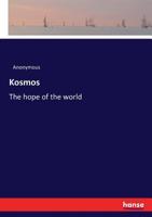 Kosmos: The Hope of the World 3337086691 Book Cover
