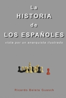 La Historia de los Espa�oles: vista por un anarquista ilustrado B0858S8LLB Book Cover