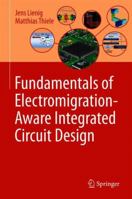 Fundamentals of Electromigration-Aware Integrated Circuit Design 3319735578 Book Cover