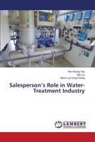 Salesperson’s Role in Water-Treatment Industry 3659835080 Book Cover