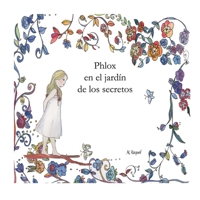 Phlox en el jard�n de los secretos 1095677136 Book Cover