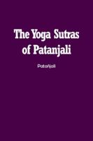 The Yoga Sutras of Patanjali: The Book of the Spiritual Man 1774819422 Book Cover