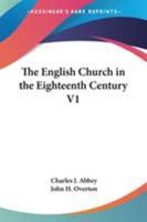 The English Church In The Eighteenth Century V1 1345078498 Book Cover