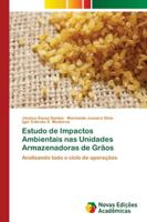 Estudo de Impactos Ambientais nas Unidades Armazenadoras de Grãos 6139620953 Book Cover