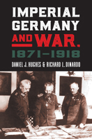 Imperial Germany and War, 1871-1918 070062600X Book Cover