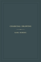 Le Fusain: Charcoal Drawing Without a Master; a Complete Practical Treatise On Landscape Drawing in Charcoal 1672003059 Book Cover