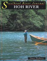 Hoh River (Steelhead River Journal, 3) 157188033X Book Cover