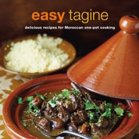 Easy Tagine: Delicious recipes for Moroccan one-pot cooking 1849752834 Book Cover