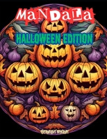 Mandala Halloween Edition: +100 pages level expert horror coloring book B0CH292ZM6 Book Cover