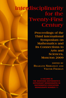 Interdisciplinarity for the 21st Century: Proceedings of the 3rd International Symposium on Mathematics and Its Connections to Arts and Sciences, Moncton 2009 1617352187 Book Cover
