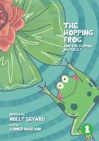 The Hopping Frog And The Flipping Waterlily 9980899883 Book Cover