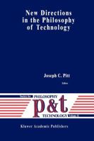New Directions in the Philosophy of Technology (Philosophy and Technology) 0792336615 Book Cover