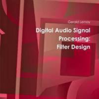 Digital Audio Signal Processing: Filter Design 1105427935 Book Cover