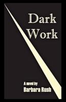 Dark Work 1607461730 Book Cover