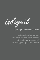 Abigail: Women Definition - Personalized Notebook Blank Journal Lined Gift For Women Girls And Students 1679042009 Book Cover