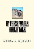 If These Walls Could Talk 1448646294 Book Cover
