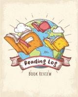 Reading log book review: Reading log gifts for book lovers 100 books keep a record of the books they read, keep track and review your favorite books ... and students (Vol : 8) (Reading log series) 1675707359 Book Cover