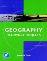 Geography Fieldwork: Projects 0174343744 Book Cover