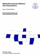 Makrooekonomische Effizienz Des Finanzsektors: Herleitung Eines Theoretischen Modells Und Schaetzung Der Wachstumsimplikationen Fuer Die Marktwirtscha 3631552416 Book Cover