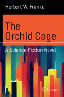 The Orchid Cage: A Science Fiction Novel 3031604989 Book Cover