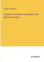 Counsels on the Nature and Hygiene of the Masculine Function 3382186845 Book Cover