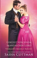 Geküsst von einem skandalösen Lord (Verruchte Regency Rogues) B0CGMPGHC9 Book Cover