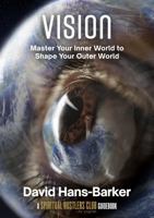 Vision: Master Your Inner World to Shape Your Outer World 1956154019 Book Cover