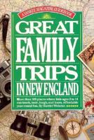 Great Family Trips in New England 0899091598 Book Cover