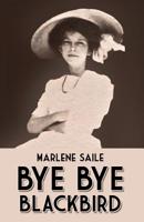Bye Bye Blackbird 1090404875 Book Cover