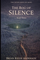 The Bog of Silence: Book Three B0GT2872G2 Book Cover