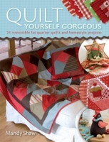 Quilt Yourself Gorgeous 0715328301 Book Cover