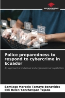 Police preparedness to respond to cybercrime in Ecuador 620889848X Book Cover