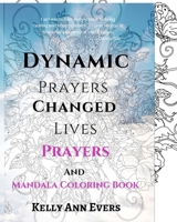 Dynamic Prayers Changed Lives: Adult Mandala Coloring Book and Prayers: for Victims of Domestic Violence and Domestic Abuse Memoir and Healing 1790404436 Book Cover