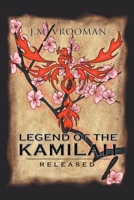 Legend of the KamiLah: Released Book II 1647011620 Book Cover