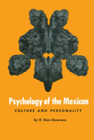 Psychology of the Mexican: Culture and Personality
