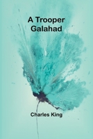 A Trooper Galahad 1981195823 Book Cover