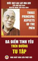 Ba im tinh yu trên ng tu tp: Three Principal Aspects Of The Path 1545411514 Book Cover