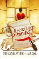 Divorcing Insanity 1979417377 Book Cover