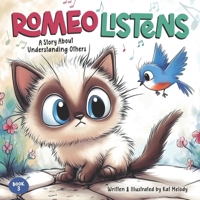 Romeo Listens: A Story About Understanding Others (The Romeo Series) B0FBMKYSWT Book Cover