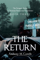 The Return: A Christian Paranormal Experience B0DZ862TY8 Book Cover