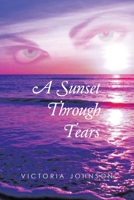 A Sunset Through Tears 1489750606 Book Cover